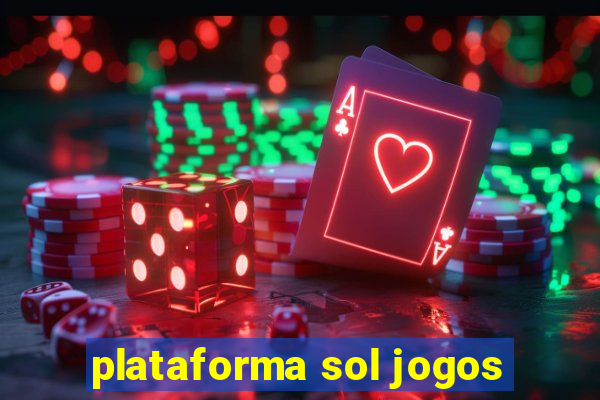 plataforma sol jogos